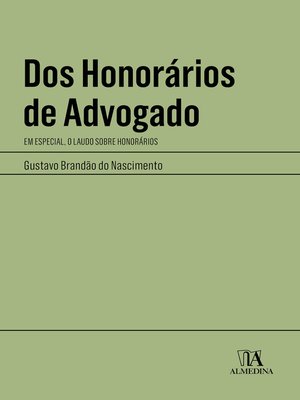 cover image of Dos Honorários de Advogado--Em Especial, o Laudo sobre Honorários